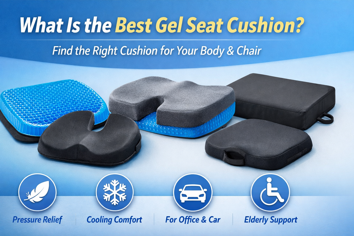 What Is the Best Gel Seat Cushion?